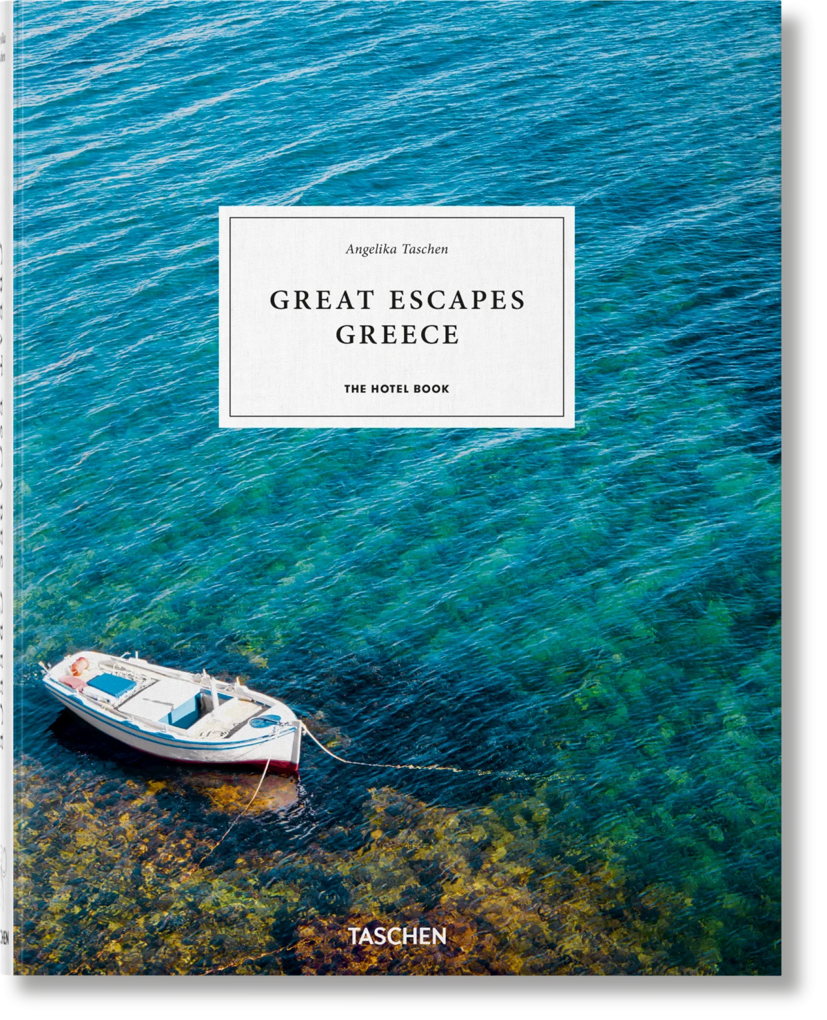 Great Escapes Greece. The Hotel Book