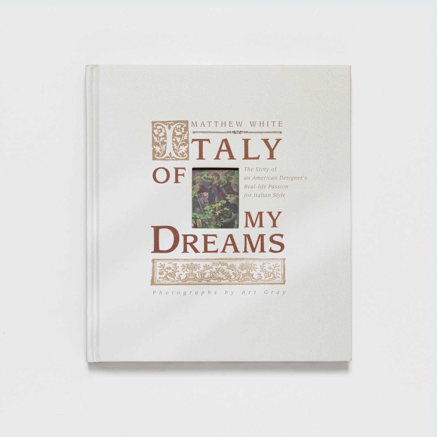 Italy of My Dreams: The Story of an American Designer's Real Life